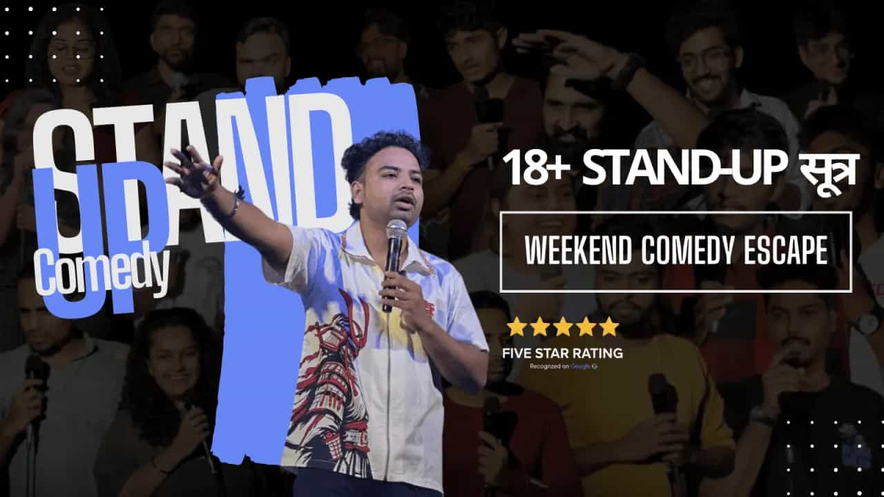 18+ Stand-Up सूत्र | Standup Comedy @Koregaon Park